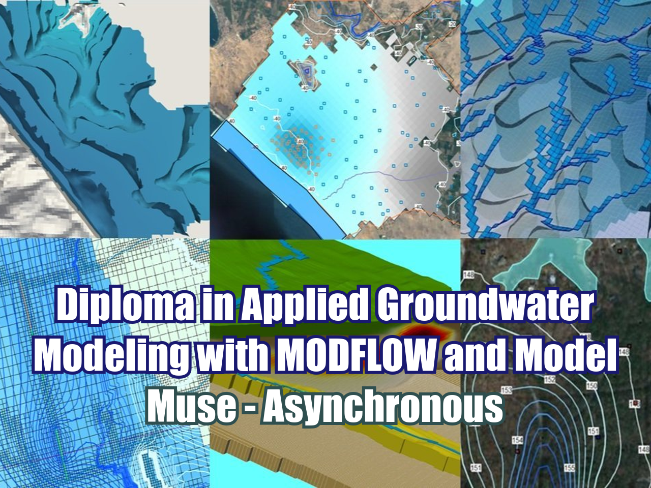 Diploma in Applied Groundwater Modeling with MODFLOW and Model Muse – Asynchronous